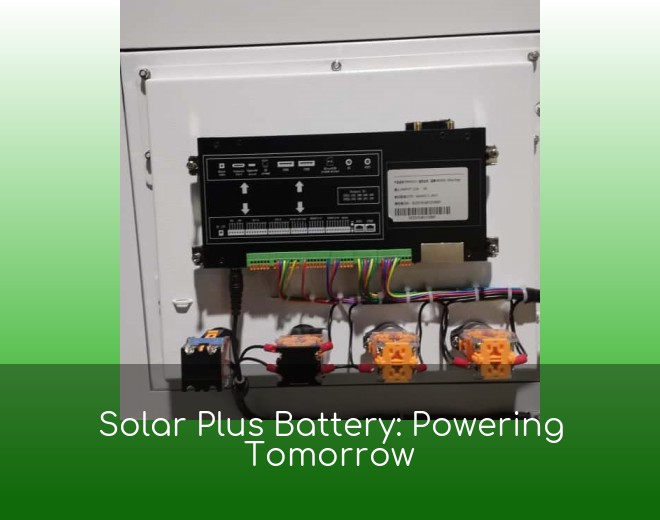 Solar Plus Battery: Powering Tomorrow